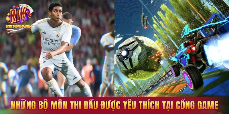 Những bộ môn thi đấu được yêu thích tại cổng game Những bộ môn thi đấu được yêu thích tại cổng game