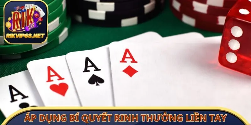 Áp dụng bí quyết rinh thưởng lớn liền tay