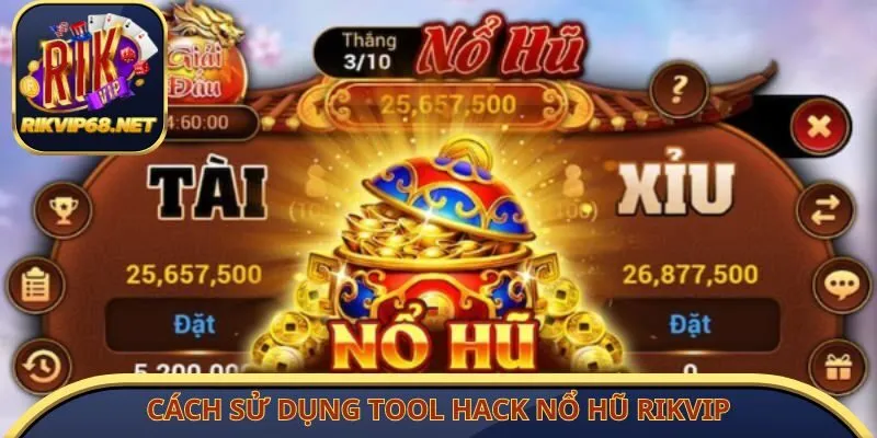 Cách sử dụng tool hack nổ hũ Rikvip
