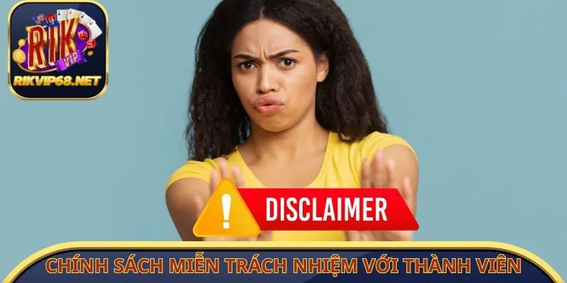 Chính sách miễn trách nhiệm thành viên cổng cược