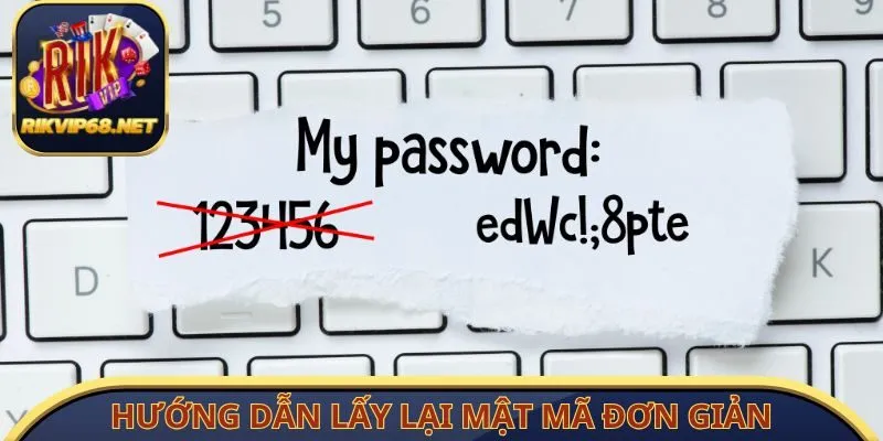 Hướng dẫn hội viên lấy lại mật mã đơn giản