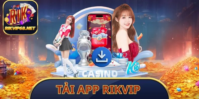 Tải App Rikvip