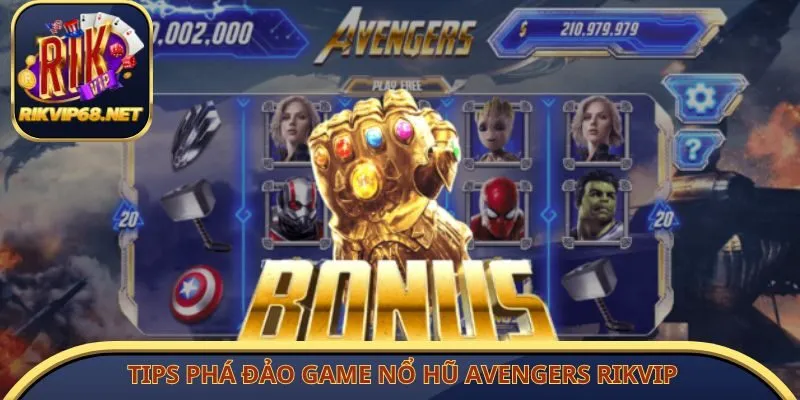 Tips phá đảo game nổ hũ Avengers Rikvip