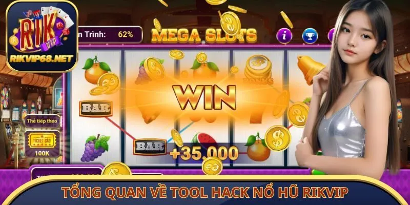 Tổng quan về tool hack nổ hũ Rikvip